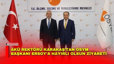 Afyon Kocatepe Üniversitesi Rektörü Prof. Dr. Mehmet Karakaş, ÖSYM Başkanlığı