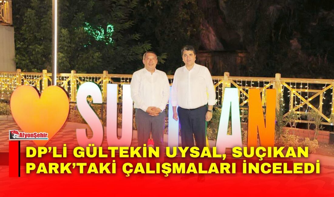 DP’li Gültekin Uysal, Suçıkan Park’taki çalışmaları inceledi Demokrat Parti (DP) Genel Başkanı Gültekin Uysal, Dinar’da restorasyon çalışmaları