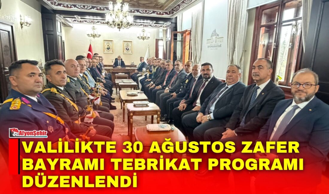 30 Ağustos Zafer Bayramı’nın 104. yıl dönümü dolayısıyla Afyonkarahisar Valiliğinde