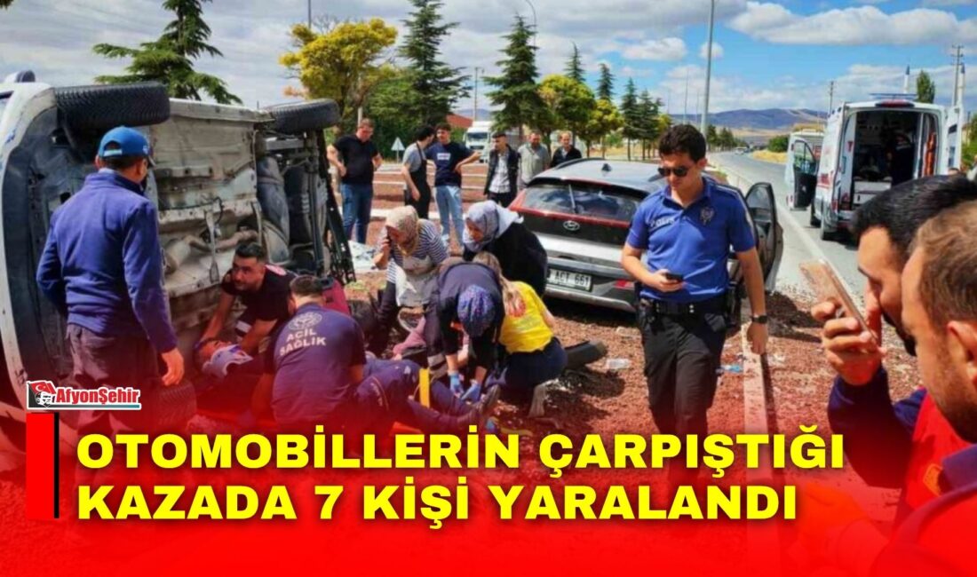 Afyonkarahisar’da iki otomobilin çarpışması sonucu meydana gelen trafik kazasında 7
