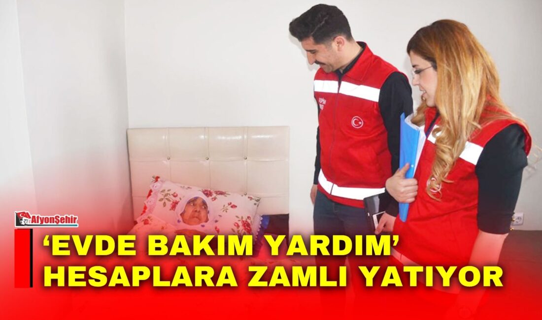 Aile ve Sosyal Hizmetler Bakanı Mahinur Özdemir Göktaş, evlerinde bakılan