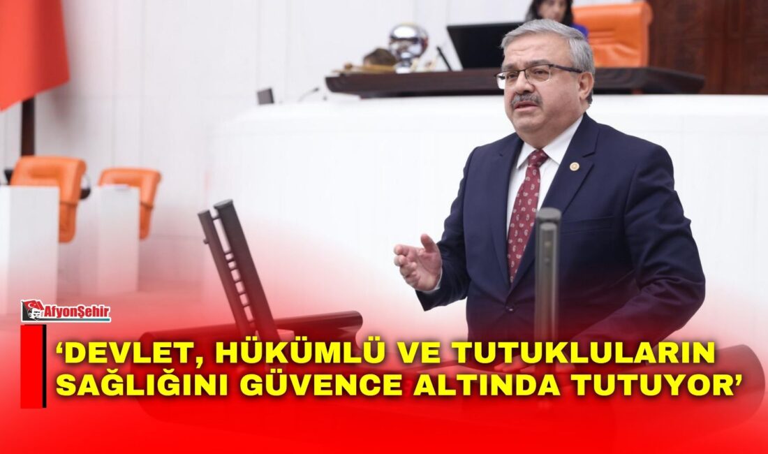 AK Parti Afyon Milletvekili Yurdunuseven, ceza infaz kurumlarında yaşanan sorunların