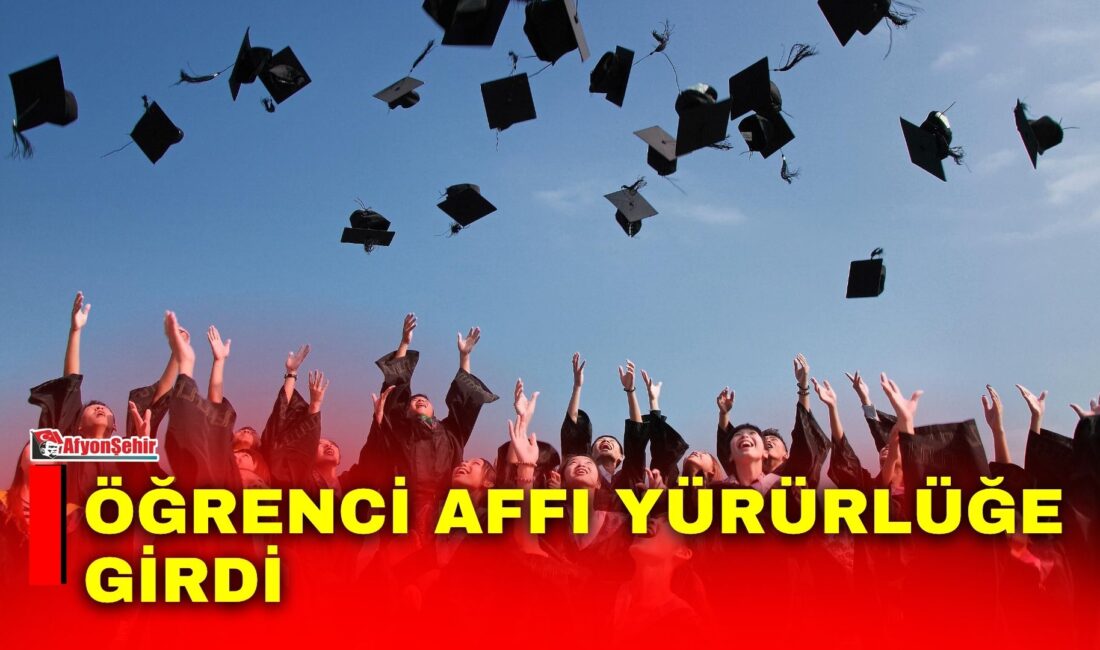 Öğrenci affı yürürlüğe girdi Yükseköğretim Kurulu Başkanı Erol Özvar, Resmî Gazete’de yayımlanarak yürürlüğe giren