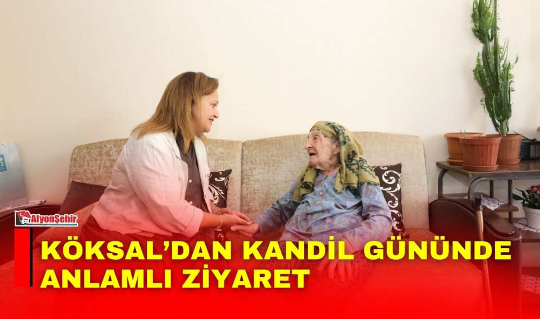 Afyonkarahisar Belediye Başkanı Burcu Köksal, kandil dolayısıyla büyüklerini ziyaret ederek