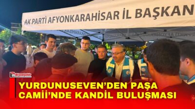 AK Parti Afyonkarahisar Milletvekili İbrahim Yurdunuseven, Mevlid Kandili dolayısıyla Paşa