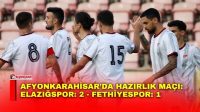 Elazığspor, Afyonkarahisar kampındaki son hazırlık maçında Nesine 2. Lig ekibi