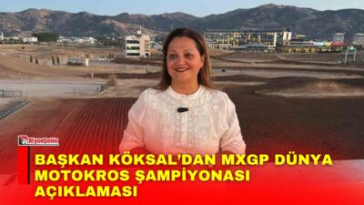 Afyonkarahisar Belediye Başkanı Burcu Köksal bu yıl 9.’su gerçekleştirilecek MXGP