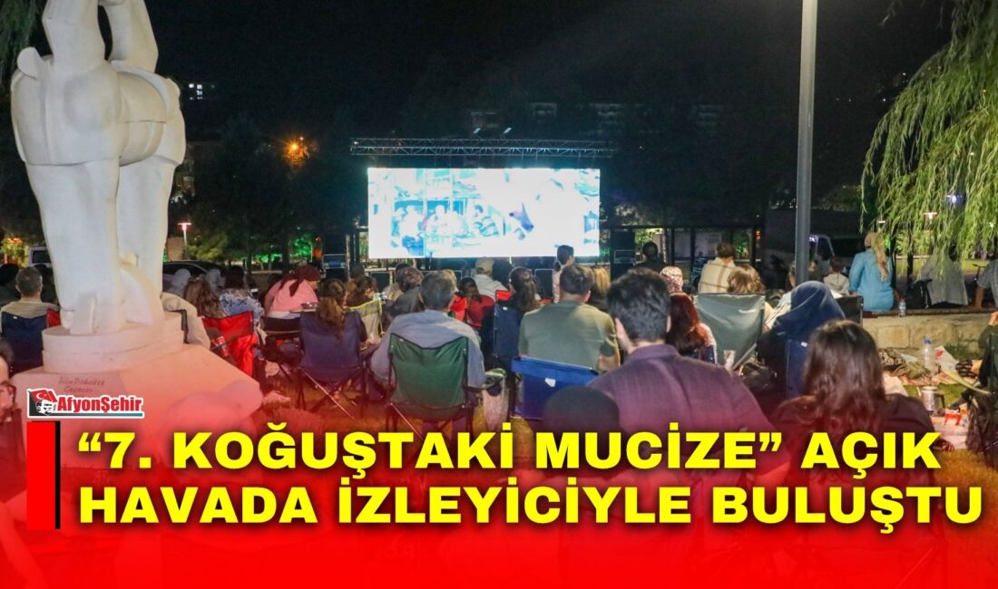 Afyonkarahisar Belediyesi tarafından düzenlenen Açık Hava Sinema Akşamları kapsamında bu