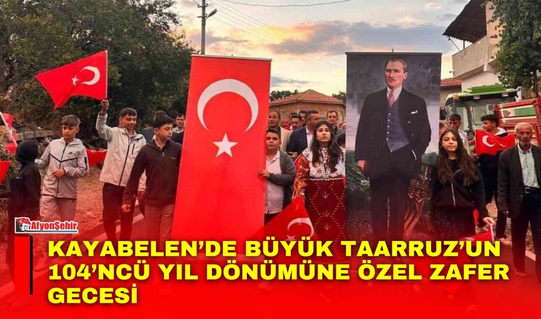 Afyonkarahisar’ın Şuhut ilçesine bağlı Kayabelen köyünde, Büyük Taarruz’un 104’ncü yıl