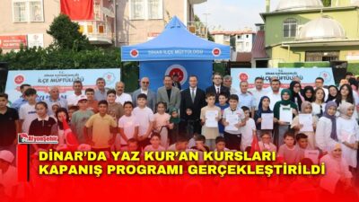 Afyonkarahisar’ın Dinar ilçesinde düzenlenen Yaz Kur’an Kursları Kapanış Programı, protokol