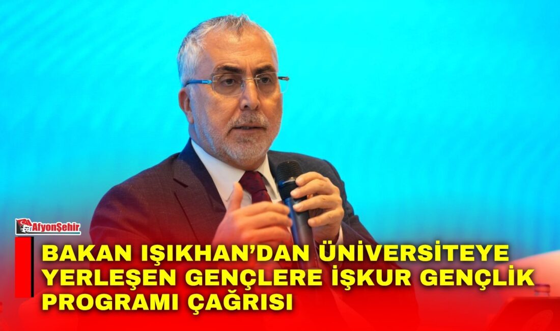 Çalışma ve Sosyal Güvenlik Bakanı Prof. Dr. Vedat Işıkhan, YKS