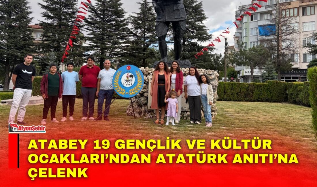 Atabey 19 Gençlik ve Kültür Ocakları’ndan Atatürk Anıtı’na çelenk Atabey 19 Gençlik ve Kültür Ocakları Afyonkarahisar Şubesi, 30 Ağustos