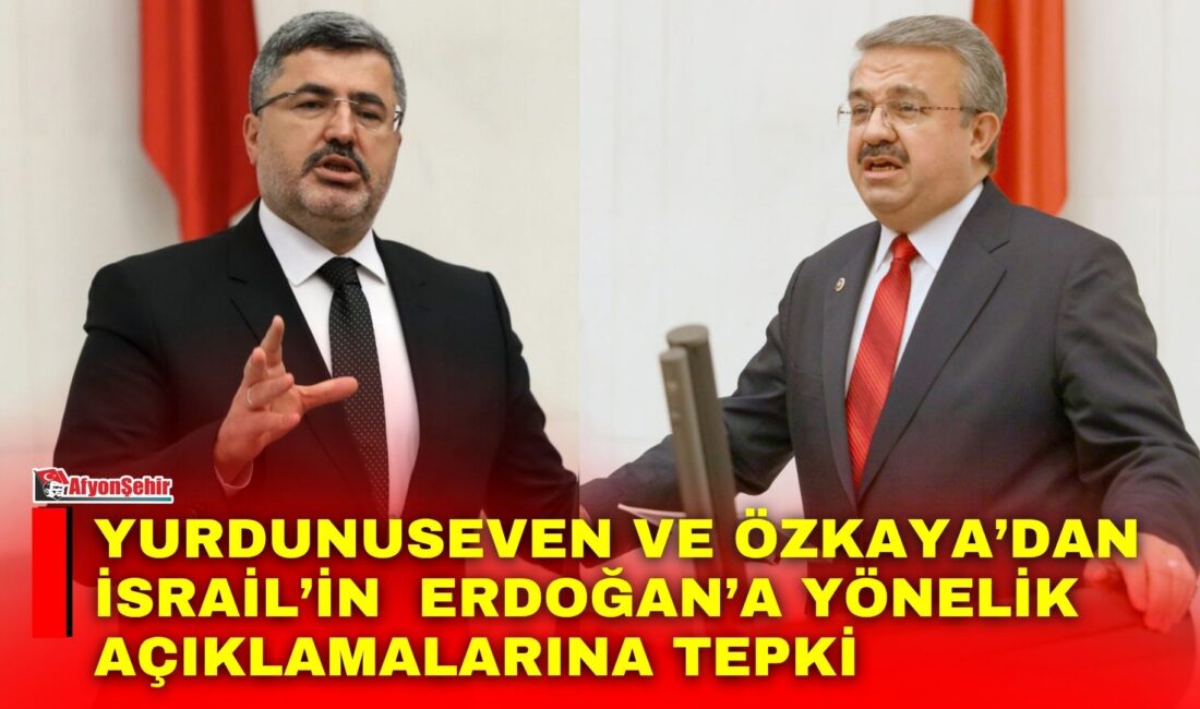 AK Parti Afyonkarahisar Milletvekilleri İbrahim Yurdunuseven ve Ali Özkaya, İsrail