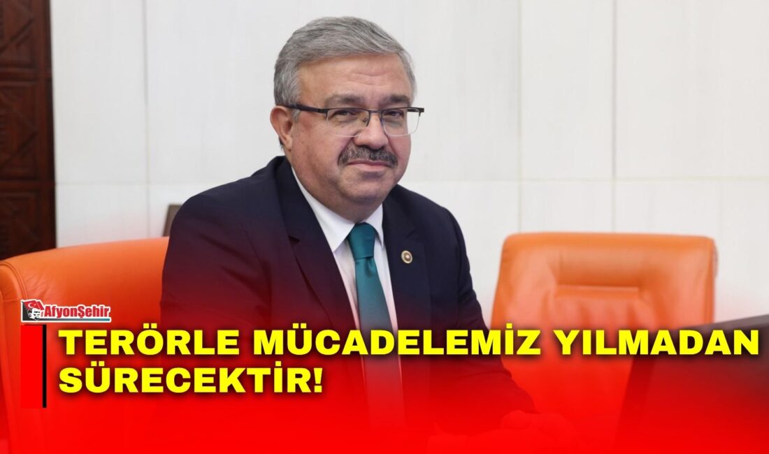 Terörle mücadelemiz yılmadan sürecektir! AK Parti Afyon Milletvekili Yurdunuseven, ‘Milli Dayanışma ve Toplumsal Bütünleşmenin