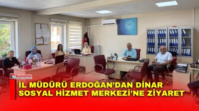 Afyonkarahisar Aile ve Sosyal Hizmetler İl Müdürü Bilal Erdoğan, Dinar