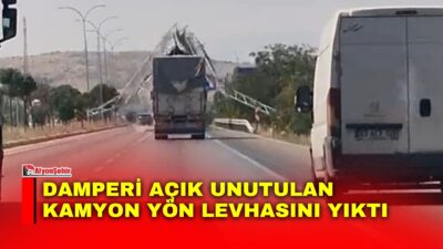 Afyonkarahisar’da damperini açık unuttuğu kamyonla ilerleyen sürücünün yaklaşık 6 metre