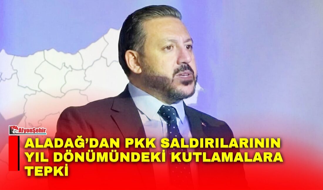 Anahtar Parti Afyonkarahisar İl Başkanı Üzeyir Aladağ, PKK’nın Eruh ve