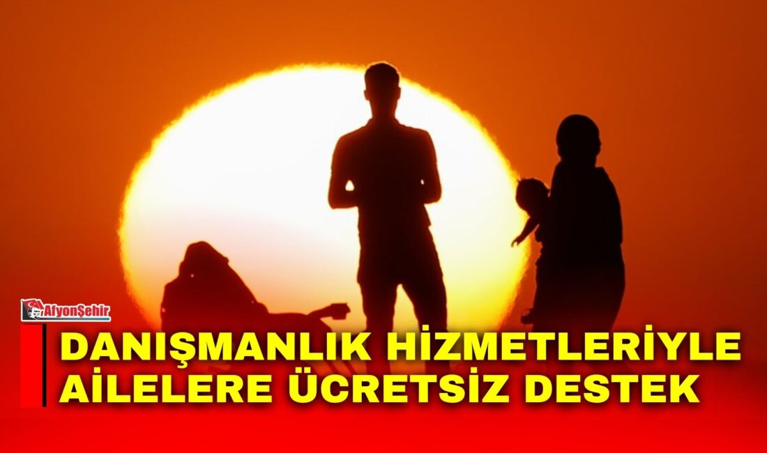Danışmanlık hizmetleriyle ailelere ücretsiz destek Aile ve Sosyal Hizmetler Bakanlığı tarafından ücretsiz sunulan aile danışmanlığı