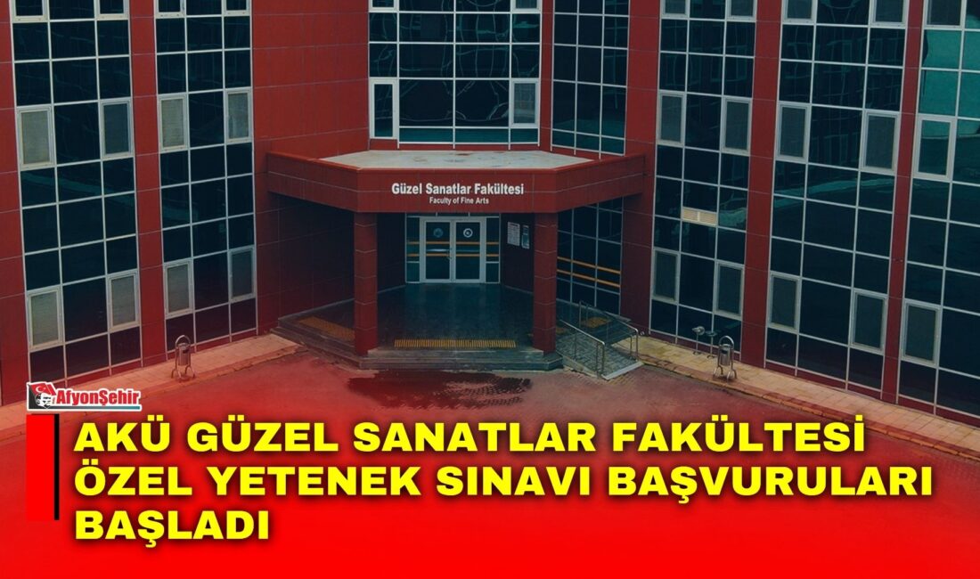 Afyon Kocatepe Üniversitesi (AKÜ) Güzel Sanatlar Fakültesi (GSF), 2026-2027 eğitim