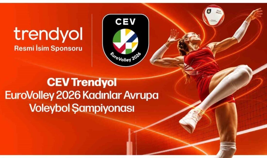 Trendyol, CEV EuroVolley 2026 Kadınlar Avrupa Voleybol Şampiyonası’nın isim sponsoru oldu Avrupa Voleybol Konfederasyonu (CEV) ile Trendyol arasında imzalanan anlaşma kapsamında,