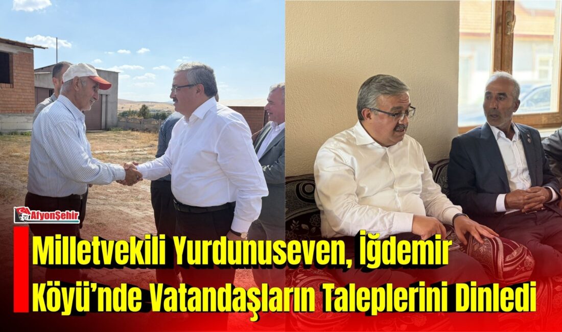 AK Parti Afyonkarahisar Milletvekili İbrahim Yurdunuseven, İhsaniye ilçesine bağlı İğdemir