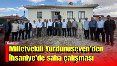 TBMM Başkanlık Divanı Üyesi ve AK Parti Afyon Milletvekili Yurdunuseven,