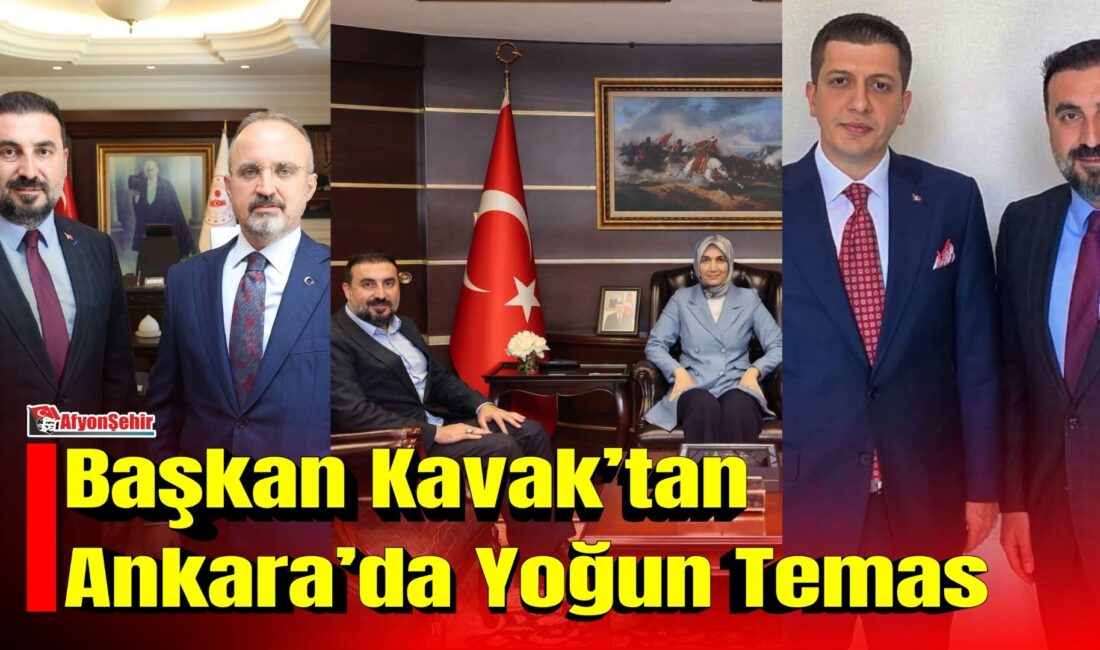 AK Parti Afyonkarahisar İl Başkanı Dr. Özgür Kavak, Ankara ziyaretleri