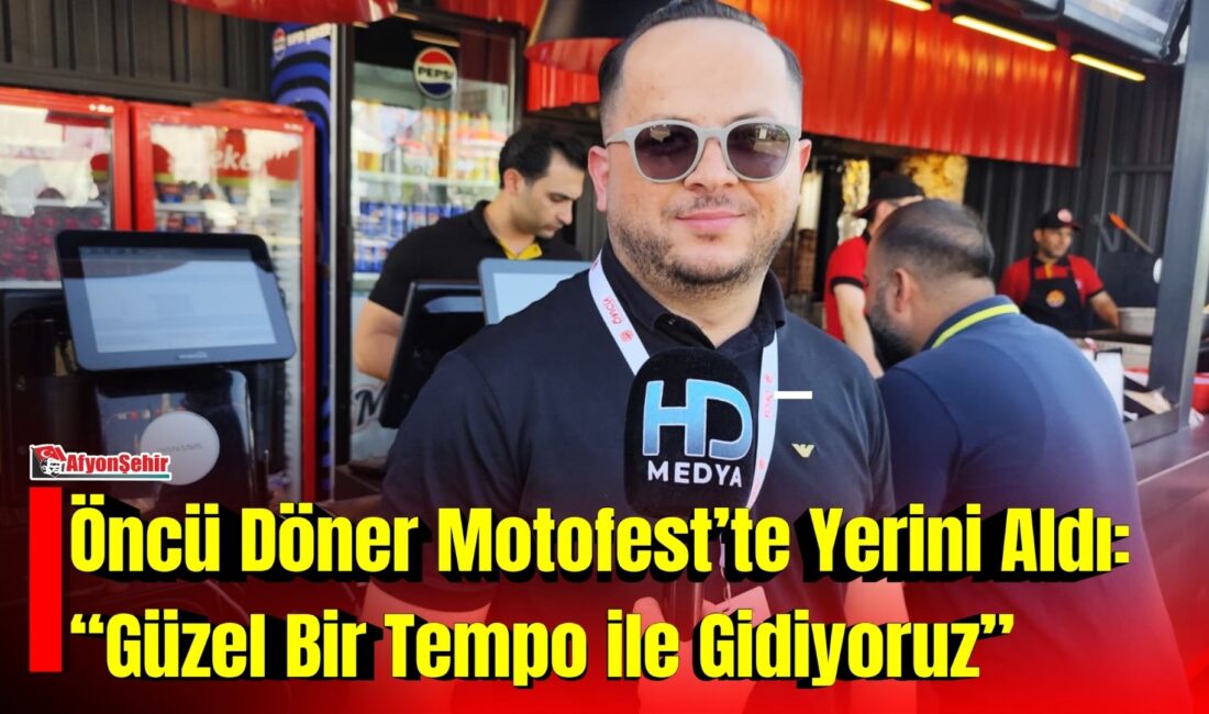 Afyonkarahisar’da 10 yıldır hizmet veren Öncü Döner, Motofest’e ikinci kez