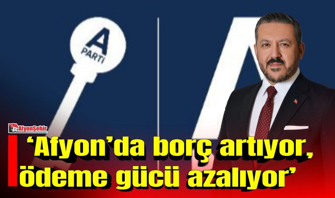 Anahtar Parti Afyonkarahisar İl Başkanı Üzeyir Aladağ, kentteki ekonomik tabloya