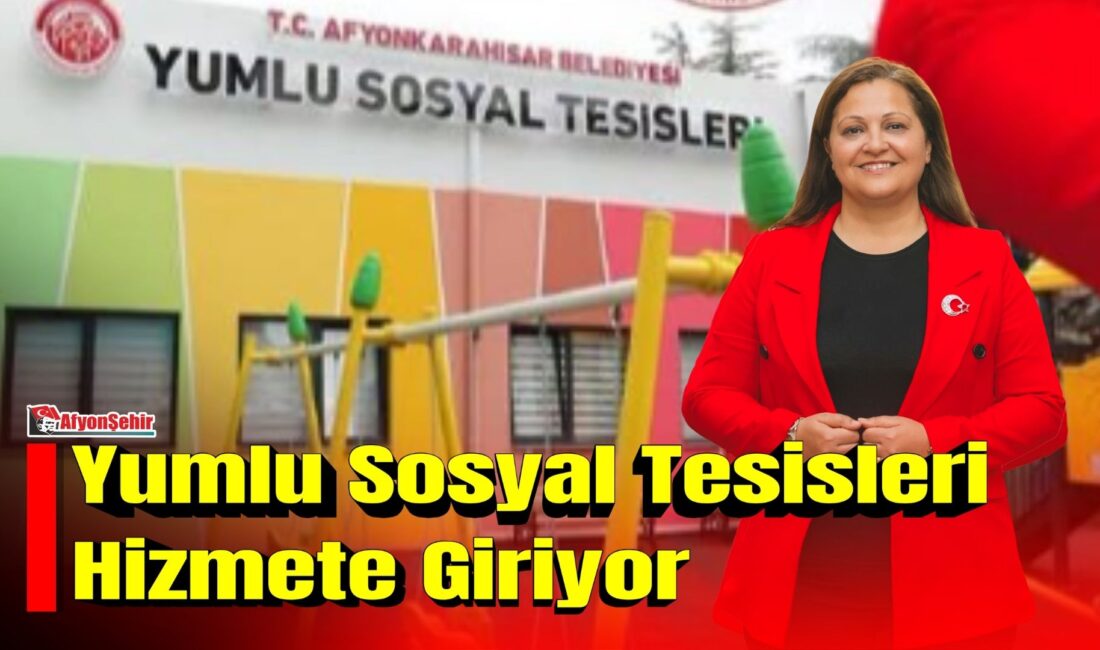 Afyonkarahisar Belediyesi tarafından Yumlu Gündüz Bakım Evi ile Yumlu Kadın