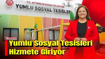 Afyonkarahisar Belediyesi tarafından Yumlu Gündüz Bakım Evi ile Yumlu Kadın