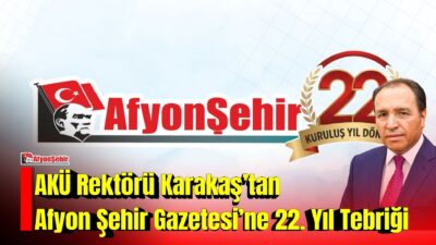 Afyon Kocatepe Üniversitesi (AKÜ) Rektörü Prof. Dr. Mehmet Karakaş, Afyon