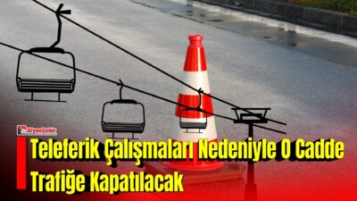 Afyonkarahisar Belediyesi, Afyonkarahisar Kalesi Teleferik Yapım İşi kapsamında ulaşım düzenlemesine