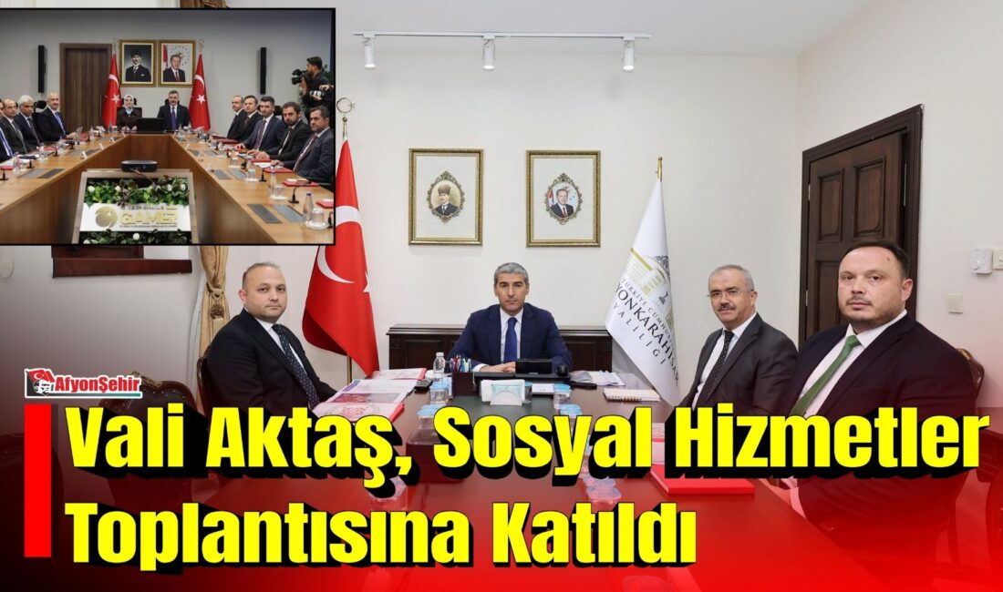Afyonkarahisar Valisi Dr. Naci Aktaş, sosyal hizmet ve sosyal yardım