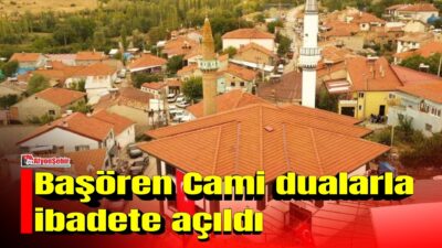 Afyonkarahisar’ın Şuhut ilçesine bağlı Başören Köyü’nde yapımı kısa sürede tamamlanan
