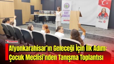 Afyonkarahisar Kent Konseyi bünyesinde faaliyet gösterecek olan Çocuk Meclisi, yeni