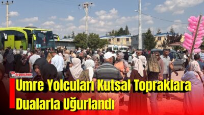 Kutsal toprakları ziyaret etmek üzere yola çıkacak olan umre yolcuları,