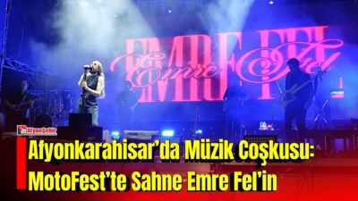 Afyonkarahisar’da 9’uncu kez düzenlenen MOTOFEST, motosiklet tutkunlarının yanı sıra müzikseverleri
