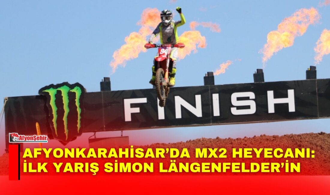 Dünya Motokros Şampiyonası’nın (MXGP) 17. ayağına ev sahipliği yapan Afyonkarahisar