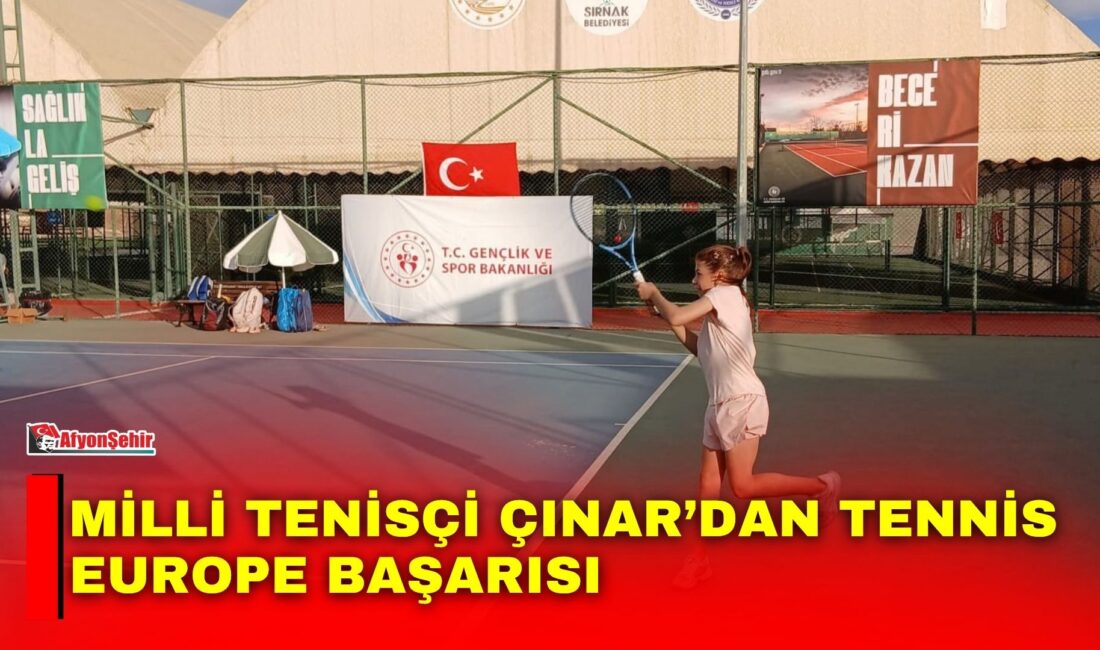 Milli tenisçi Çınar’dan Tennis Europe başarısı Afyonkarahisarlı milli tenisçi Hafsa Zehra Çınar, 21-26 Eylül 2026 tarihleri
