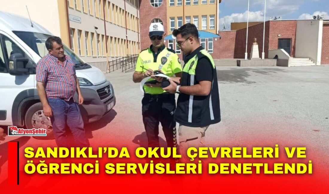Afyonkarahisar’ın Sandıklı ilçesinde okulların açılması ile birlikte okul çevreleri ve