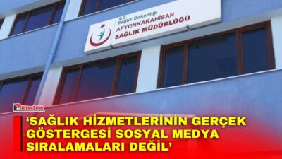 Afyonkarahisar İl Sağlık Müdürlüğü, bazı basın-yayın organlarında kentteki sağlık hizmetlerine
