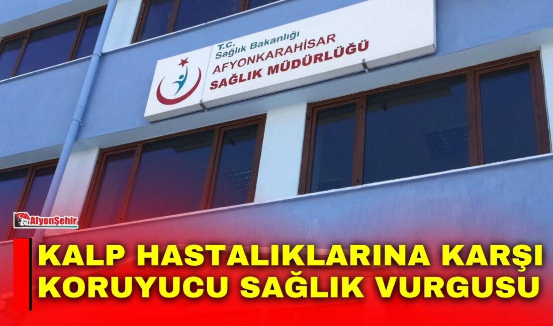 Afyonkarahisar İl Sağlık Müdürlüğü, 29 Eylül Dünya Kalp Günü dolayısıyla