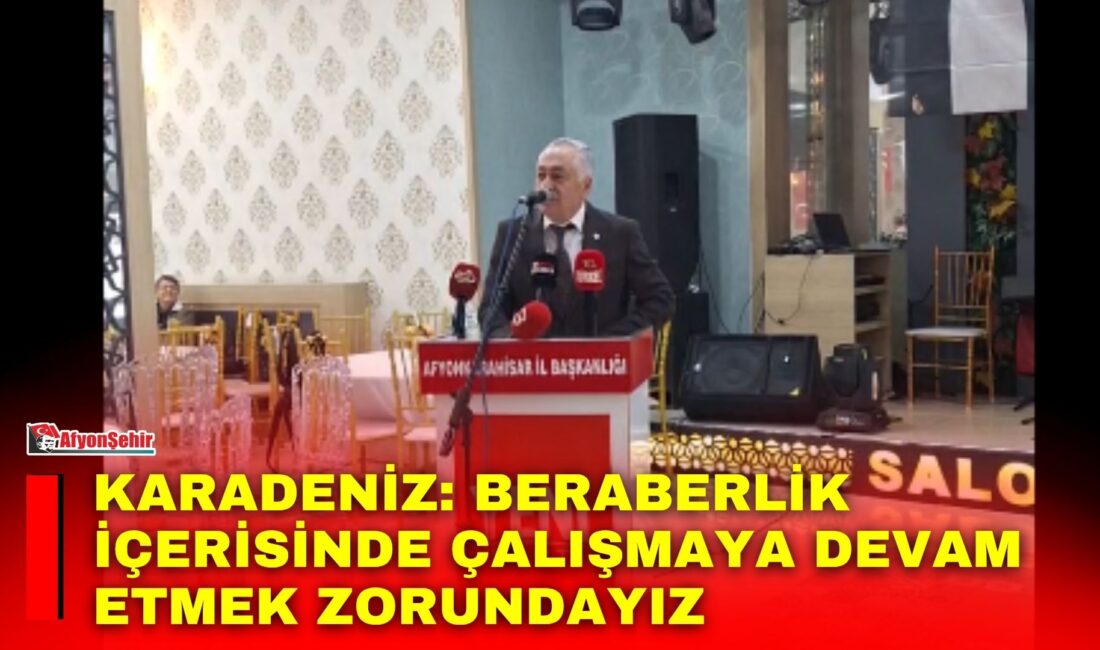 Yeni Parti Afyonkarahisar İl Başkanı Hasan Karadeniz, Merkez İlçe Başkanlığı