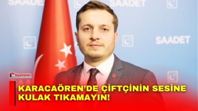 Saadet Partisi Afyonkarahisar İl Başkanı Beytullah Karataş, Karamıkkaracaören’de arazi toplulaştırması