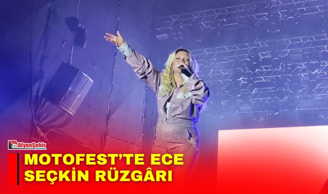 Afyonkarahisar’da bu yıl 9’uncusu düzenlenen MotoFest kapsamında sahne alan Ece