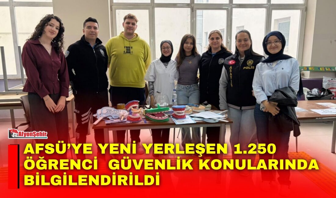 Afyonkarahisar İl Emniyet Müdürlüğü görevlilerince, 2026-2027 akademik yılında Afyonkarahisar Sağlık