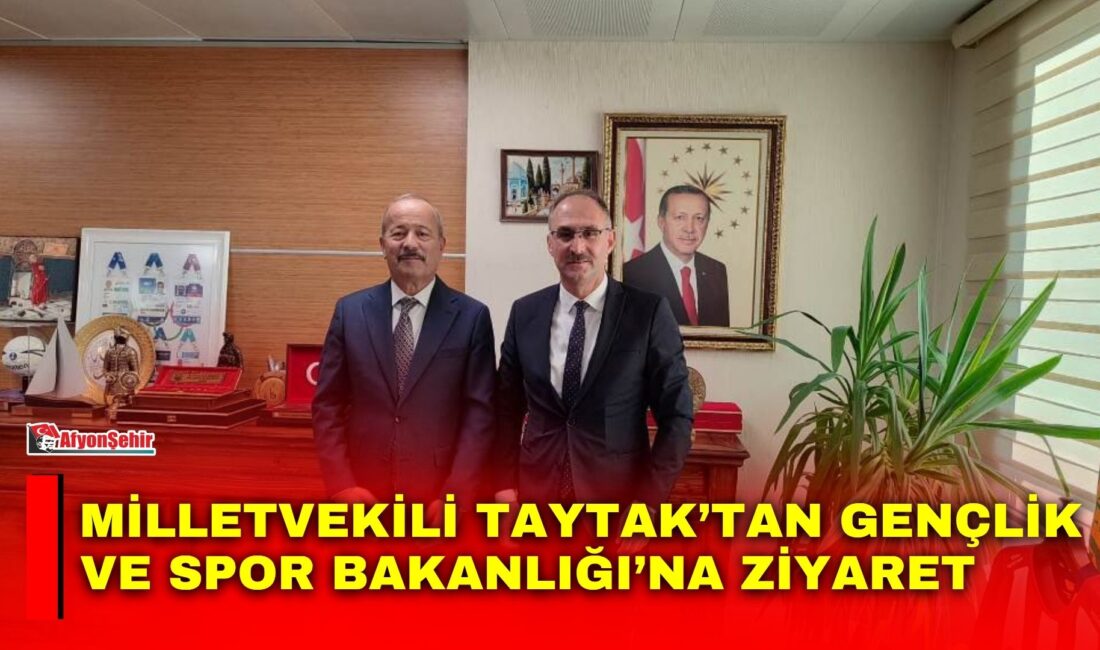 MHP Afyonkarahisar Milletvekili Mehmet Taytak, Gençlik ve Spor Bakanlığı Yatırımlar