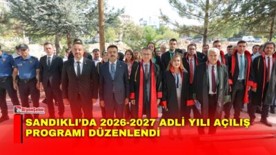 Sandıklı Belediye Başkanı Adnan Öztaş, Sandıklı Adalet Sarayı’nda düzenlenen 2026-2027
