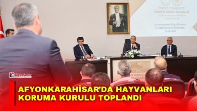 Afyonkarahisar İl Hayvanları Koruma Kurulu Toplantısı, Vali Dr. Naci Aktaş